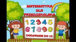 Matematyka przedszkolaka Ćwiczenia matematyki dla przedszkolaków Dodawanie do 10  quiz [upl. by Ahtabbat]