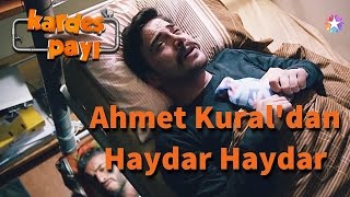 Kardeş Payı 2Bölüm  Ahmet Kuraldan Haydar Haydar [upl. by Ayahs]