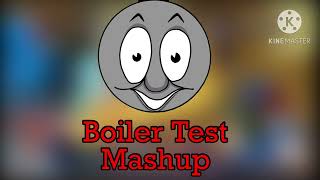 Boiler test Mashup version 2 and salty developers new version [upl. by Martella20]