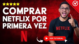 Cómo COMPRAR Netflix POR PRIMERA VEZ  ​📺​ Crear una Cuenta en Netflix por Primera vez ​​📺 [upl. by Ettesel]