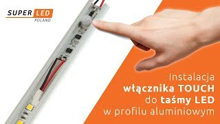 Sensor ruchu do taśm LED • Włącznik TOUCH • Instalacja • Krok po kroku • SuperLED Poland [upl. by Ava88]