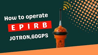 How To Use an EPIRB Types Of EPIRB JOTRON [upl. by Jean213]