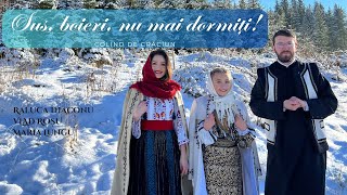 Sus boieri nu mai dormiți  Colind ❄️🛷⛄️ Cover  Raluca Diaconu Vlad Roșu și Maria Lungu [upl. by Krystle]