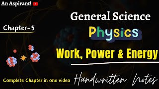 Physics  Unit5  Work Power amp Energy  General Science  Handwritten notes  An Aspirant [upl. by Cherilynn]