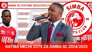 RATIBA YA MECHI ZOTE ZA SIMBA SC MSIMU HUU MPYA 20242025 FULL FIXTURE [upl. by Raskin275]