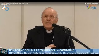 Mons Nunzio Galantino don Tonino Bello e la Teologia di Comunione [upl. by Fong365]