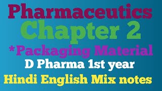 PharmaceuticsChapter 2 Packaging Material d PHARMA 1st yearHindi English Mix notes [upl. by Cacie]