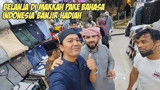 HEBOH  BELANJA DI MAKKAH PAKE BAHASA INDONESIA BANJIR HADIAH [upl. by Ititrefen]