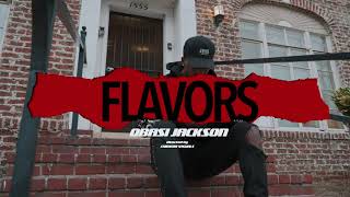 Obasi Jackson Flavors Directed by Chimera Visuals [upl. by Jepum7]