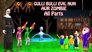 GULLI BULLI EVIL NUN AUR ZOMBIE FULL EPISODE  GULLI BULLI CARTOON  MUMMY HORROR STORY  BABA [upl. by Enaej]