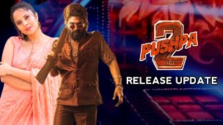 Pushpa 2 The Rule Release Update  Allu Arjun  Anasuya Bharadwaj  Studio Gulla [upl. by Sobmalarah]