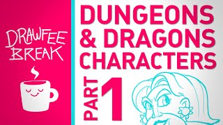 Dungeons and Dragons Characters Part 1  DRAWFEE BREAK [upl. by Vinaya]