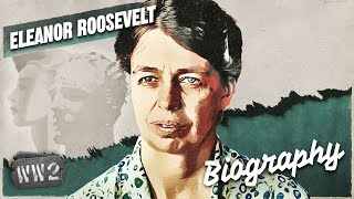 The Worlds First Lady  Eleanor Roosevelt  WW2 Biography Special [upl. by Delaryd]