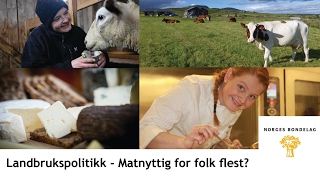 Landbrukspolitikk  Matnyttig for folk flest [upl. by Baxy]