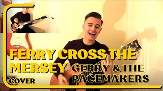 Ferry Cross The Mersey cover  Gerry amp The Pacemakers [upl. by Nwonknu211]