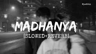 Madhanya SLOWEDREVERB lofi song [upl. by Auod]