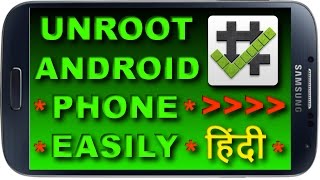 How to Remove Root UnRoot Any Android Phone Without A Computer  One Click Method  2017 [upl. by Gnoht]