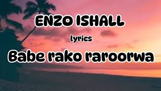 Enzo Ishall  Babe rako raroorwa  official lyrics [upl. by Suckow]