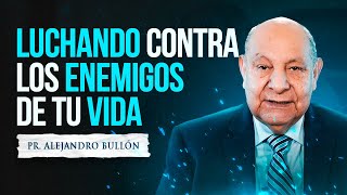 Pr Bullón  Luchando contra los enemigos de tu vida [upl. by Tadich970]