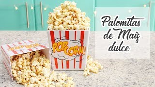 Cómo hacer CANCHITA DULCE  Palomitas de maíz dulce  Pop corn  Cositaz Ricaz PALOMITASDEMAIZ [upl. by Anyat]