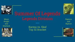 UNMATCHED Summer Of Legends Top 32 Karma vs Skaf [upl. by Chanda]