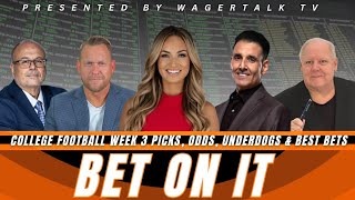 Bet On It  College Football Week 3 Picks and Predictions Vegas Odds Barking Dogs and Best Bets [upl. by Sonstrom]