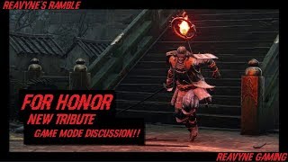 For Honor  The New Tribute Game Mode Discussion Its Basically Capture The Flag [upl. by Aicilif]