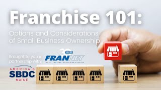 Franchise 101 Options and Considerations of Small Business Ownership [upl. by Ruttger]