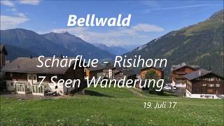 Bellwald  Risihorn  7 Seenwanderung  19 Juli 2017 [upl. by Airalav74]