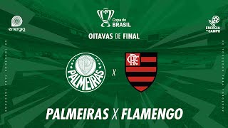 PALMEIRAS X FLAMENGO  07082024  COPA DO BRASIL  AO VIVO [upl. by Ardnaed505]