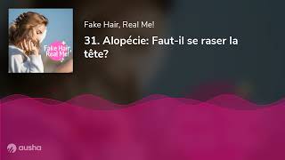 31 Alopécie Fautil se raser la tête [upl. by Ylrebmik]