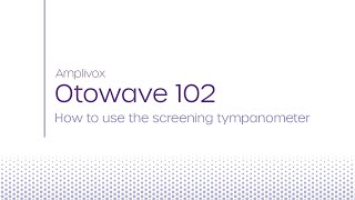 Otowave 102  How to use the Otowave 102 screening tympanometer [upl. by Ephram]