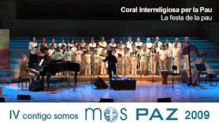 La festa de la pau Coral Interreligiosa per la Pau  Paz 2009 22 [upl. by Sayres]