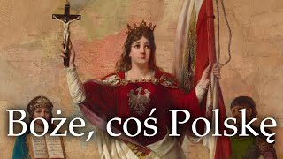 Boże coś Polskę  God Thou Hast Poland [upl. by Selway]