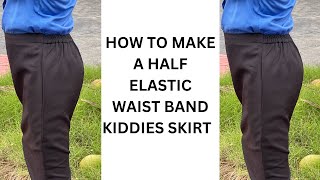 HOW TO MAKE A HALF ELASTIC WAISTBAND SKIRT FOR A LITTLE GIRL [upl. by Ardyce]