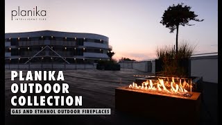 Planika Outdoor Collection – Ethanol amp Gas Fireplaces [upl. by Durwood]