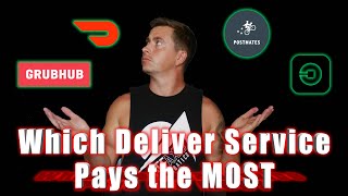 Which Delivery Service App Pays the Best  Doordash Ubereats Postmates Grubhub  Make more money [upl. by Suilienroc]