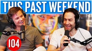 Chris DElia  This Past Weekend 104 [upl. by Neile]