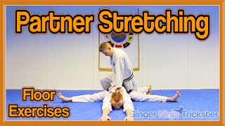 Martial Arts Partner Stretching  Floor Exercises Get High KicksSplits  GNT Tutorial [upl. by Latonia]