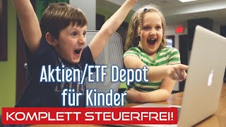 Aktiendepot und ETF Sparplan steuerfrei durch Nichtveranlagungsbescheinigung für Kinder [upl. by Ennairek104]