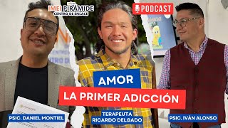 Podcast 9 quotAmorquot La Primer Adicción [upl. by Rogovy]