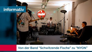 Von der Band “Schwitzende Fische” zu “NYON” [upl. by Dorej]