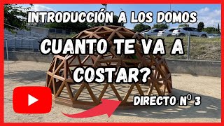 INTRODUCCIÓN a los DOMOS  DIRECTO Nº 3  ¿Cuánto me va a costar [upl. by Cryan]