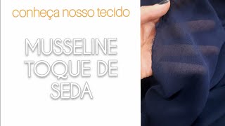 Conheça o tecido MUSSELINE TOQUE DE SEDA  ALMIRANTE TÊXTIL  Loja de tecidos em São Paulo [upl. by Penny201]