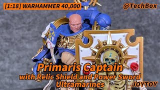 Joytoy Warhammer 40K Ultramarines Primaris Captain with Relic Shield and Power Sword 118 figure [upl. by Palm]