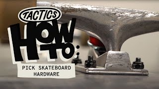 What Size Skateboard Hardware  Tactics [upl. by Dov]