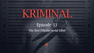 KRIMINAL The first Filipino serial killer [upl. by Adiel]