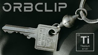 ORBCLIP  The Ultimate QuickRelease Keychain Carabiner [upl. by Siekram]