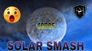 Destroyed The Ceres Planet 😱 SOLAR SMASH 🌕 [upl. by Ruddy]