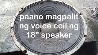 paano magpalit ng voice coil ng 18 inch speaker speakerrepair voicecoil 18inchspeaker [upl. by Carolynne367]